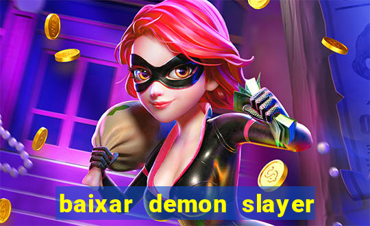 baixar demon slayer 4 temporada